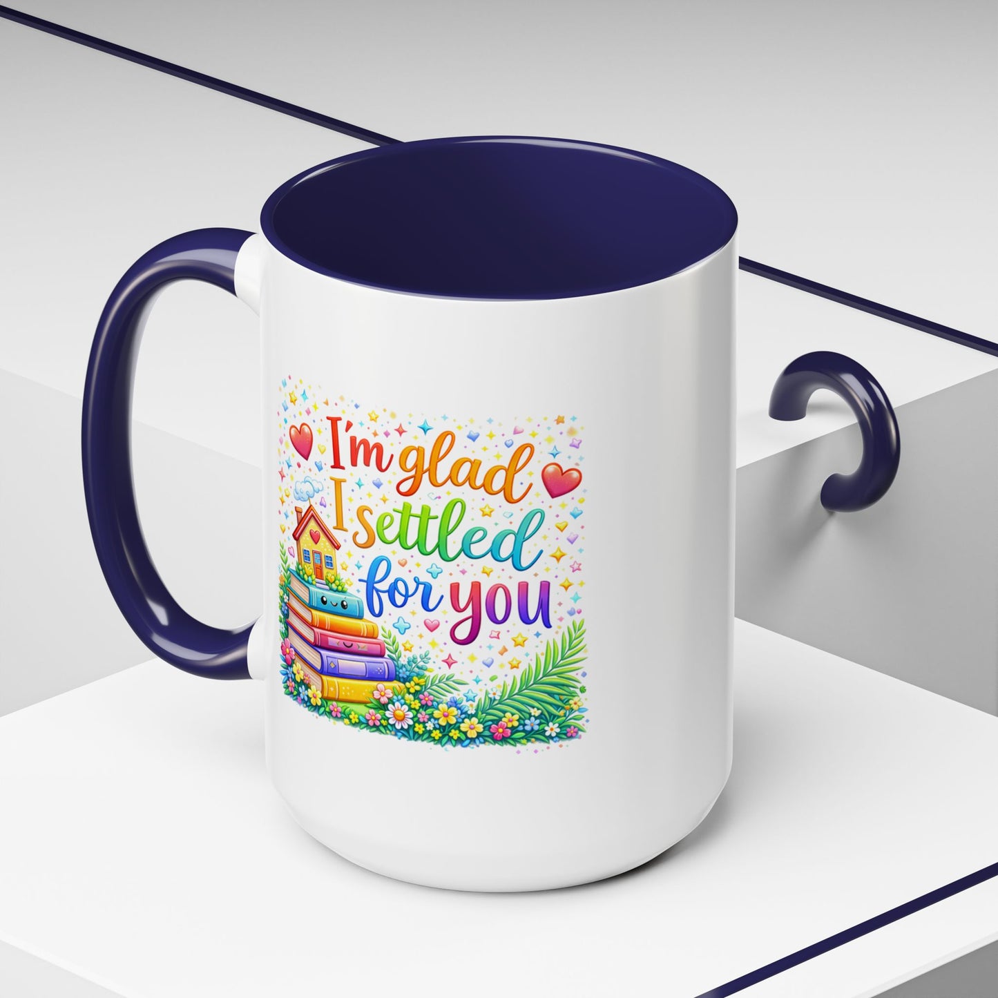 Anniversary Mug - I'm Glad I Settled For You