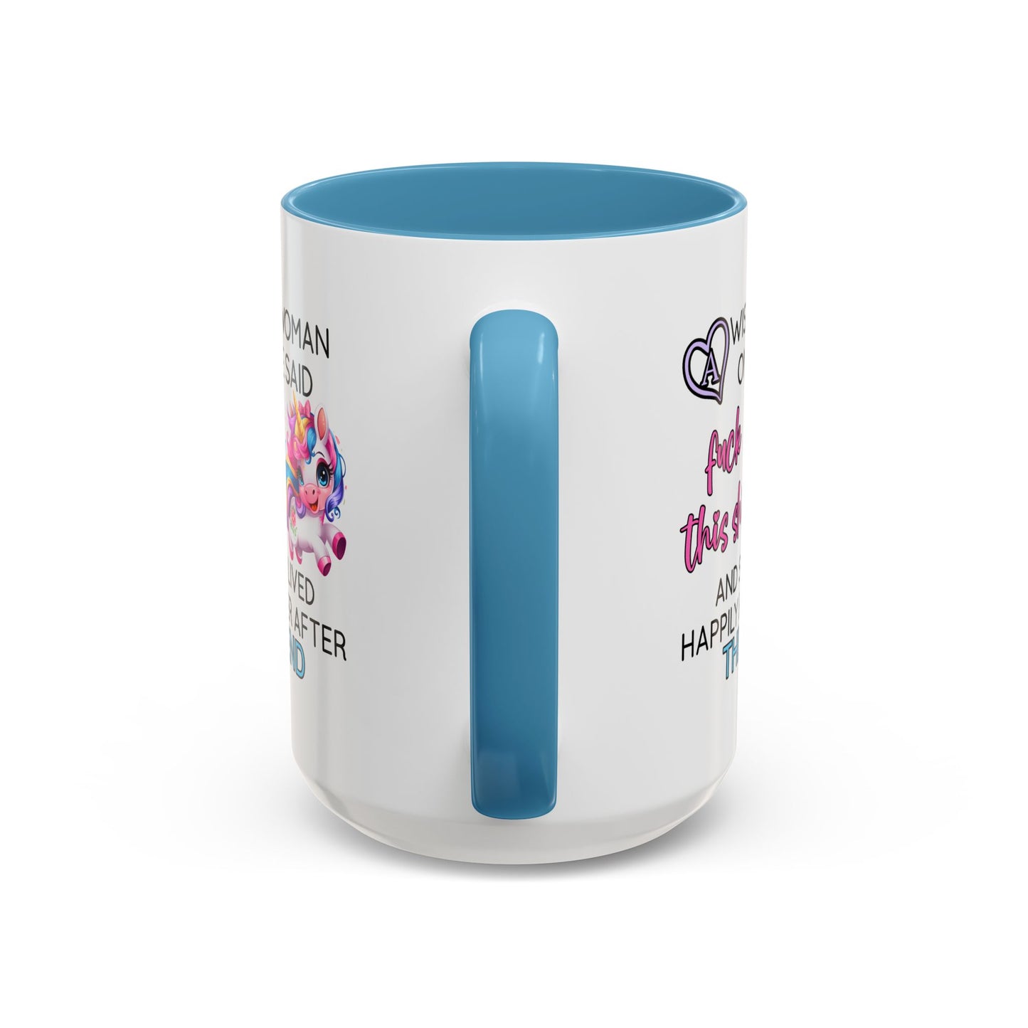 Adult Mug - A Wise Woman Once Said
