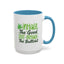 Humor Mug - Inhale the Good Shit Exhale the Bullshit