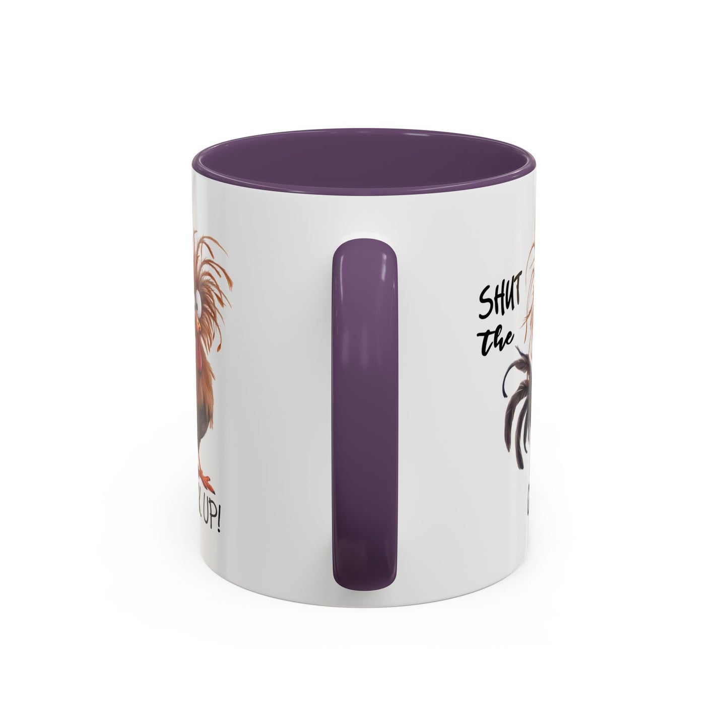 Humor Mug - Shut The Cluck Up