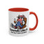 Humor Mug - Sounds Like A