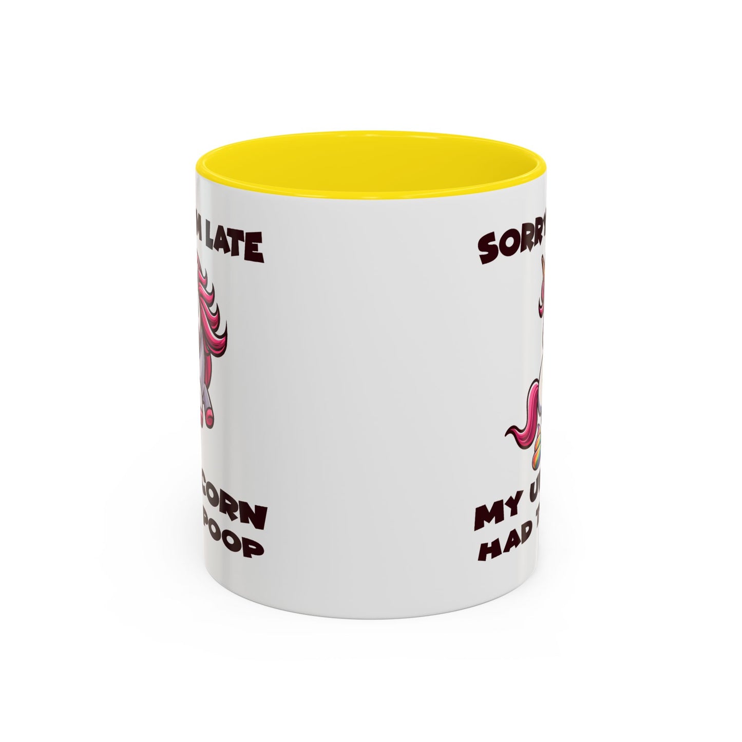Humor Mug - Sorry I'm Late My Unicorn Had to Poop