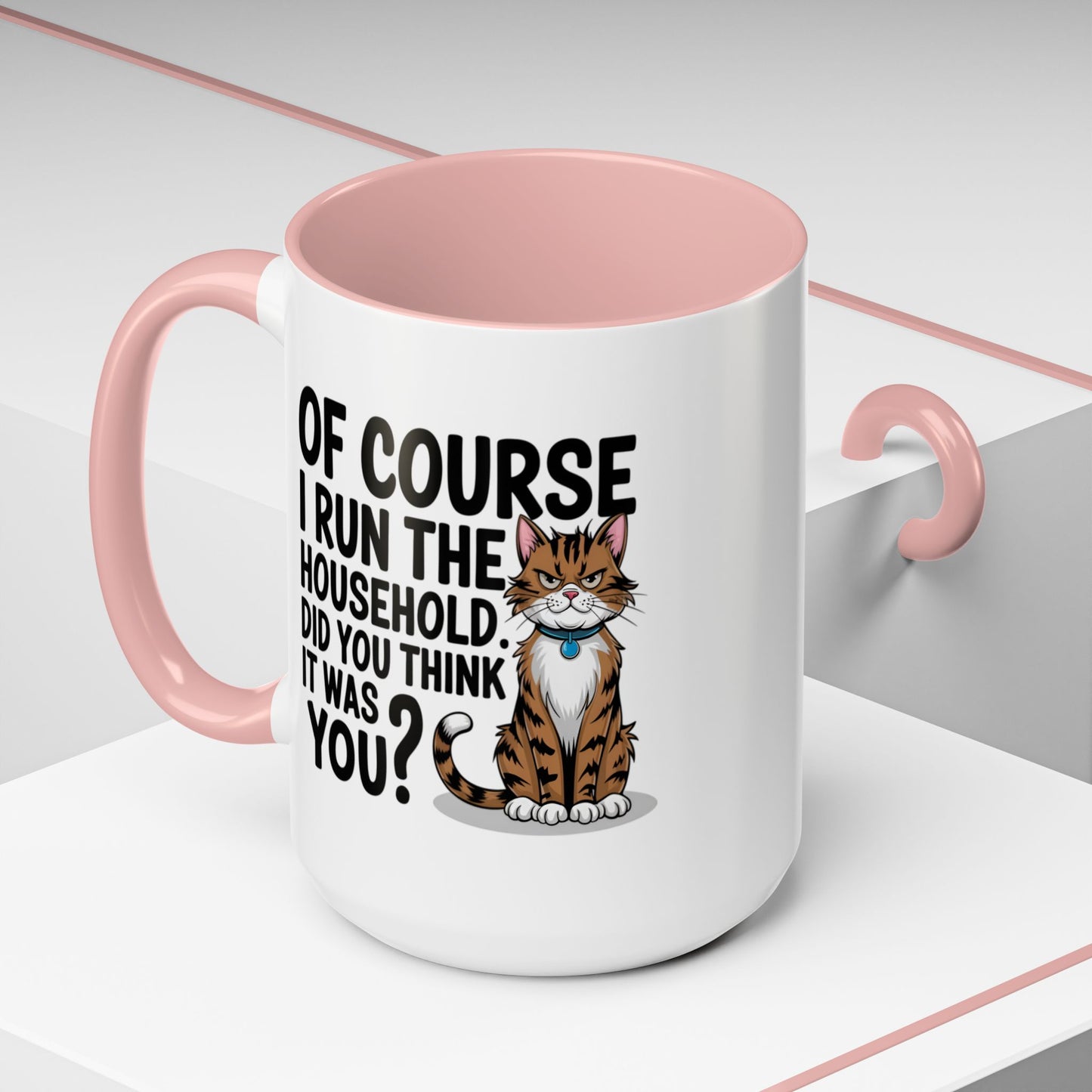 Animal Mug - Of Course I Run This Household