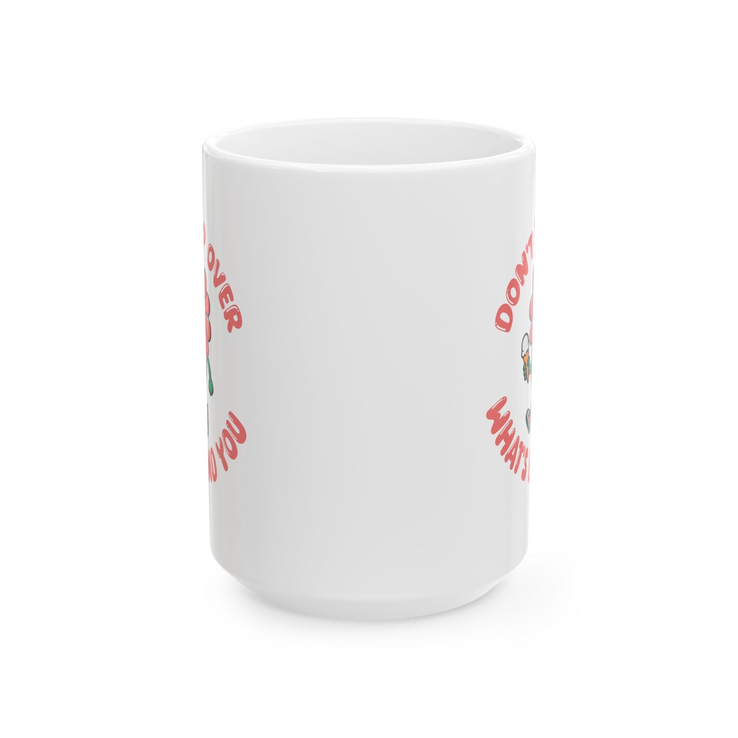 Motivation Mug - Don't Trip Over What's Behind You