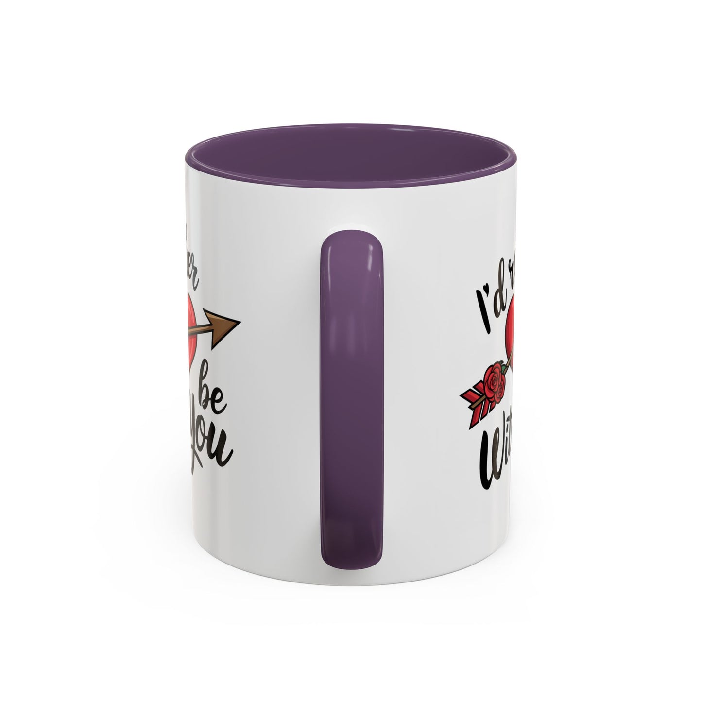 Valentine's Day Mug - I'd Rather Be With You