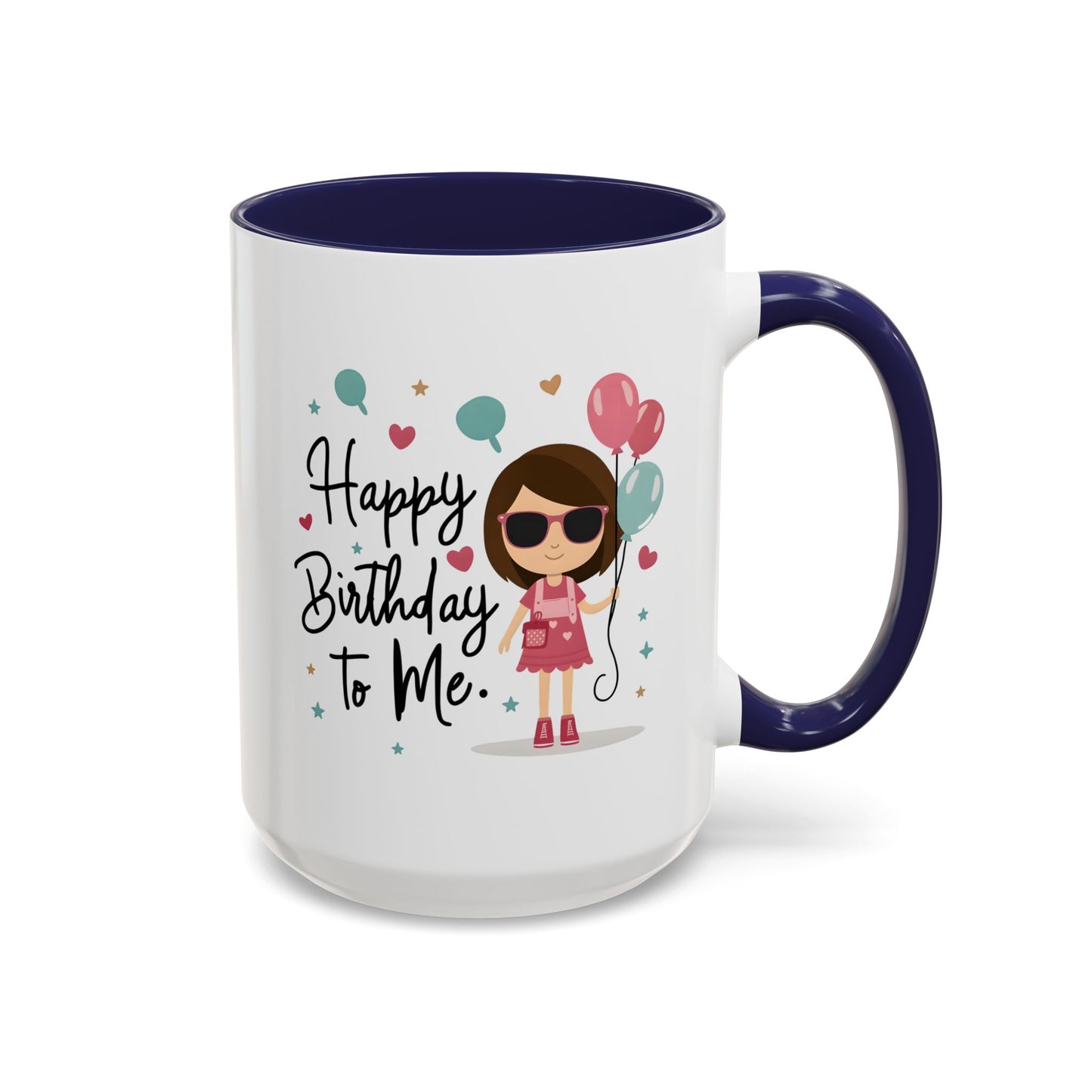 Birthday Mug - Happy Birthday To Me
