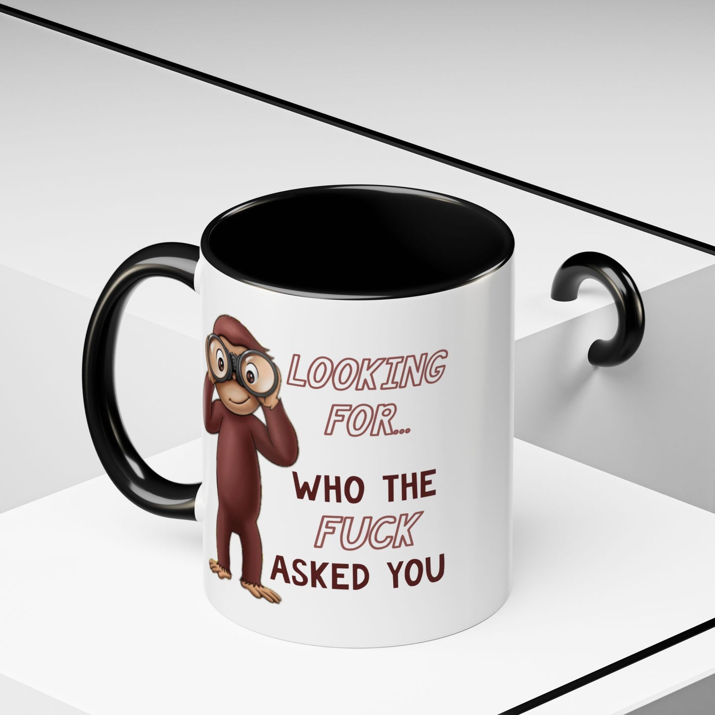 Adult Mug - Looking For Who The Fuck Asked You