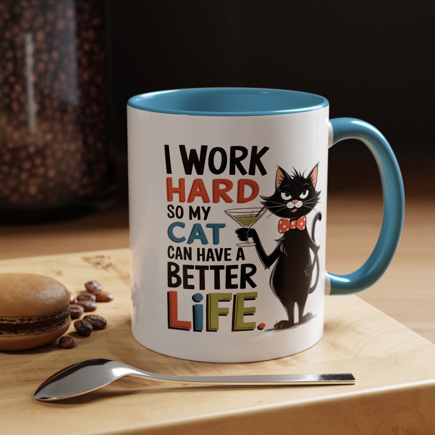 Humor Mug - I Work Hard So My Cat
