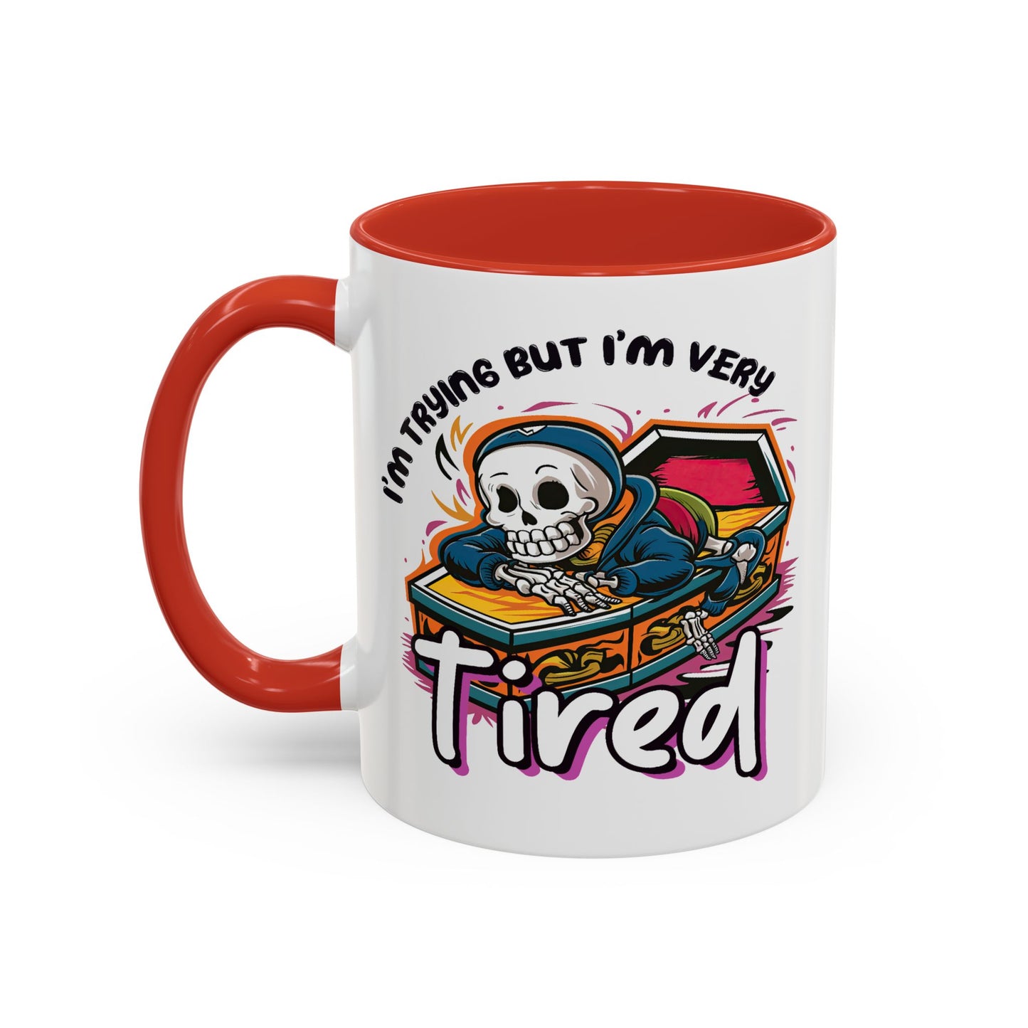 Humor Mug - I'm Trying But I'm Very Tired