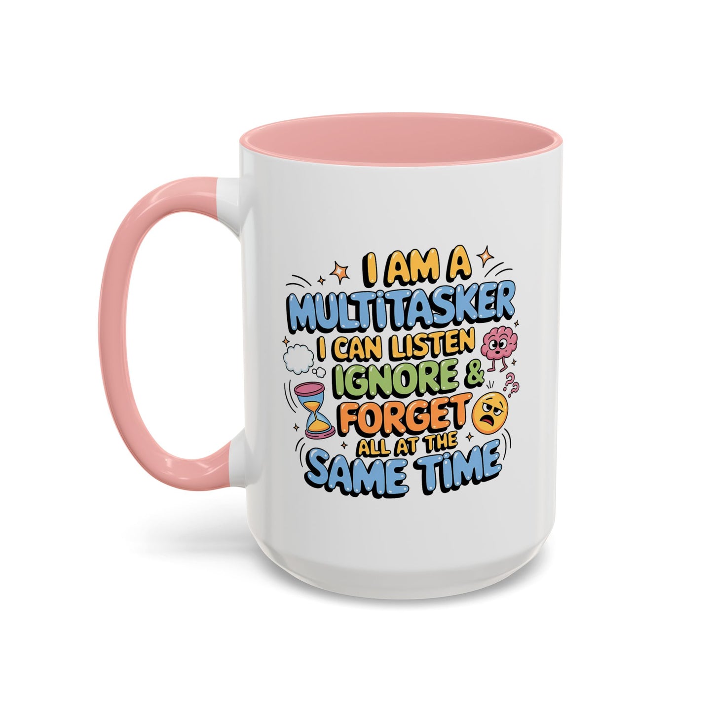 Humor Mug - I Am a Multitasking