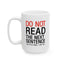 Humor Mug - Do Not Read The Next Sentence