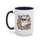 Humor Mug - Sorry I'm Late