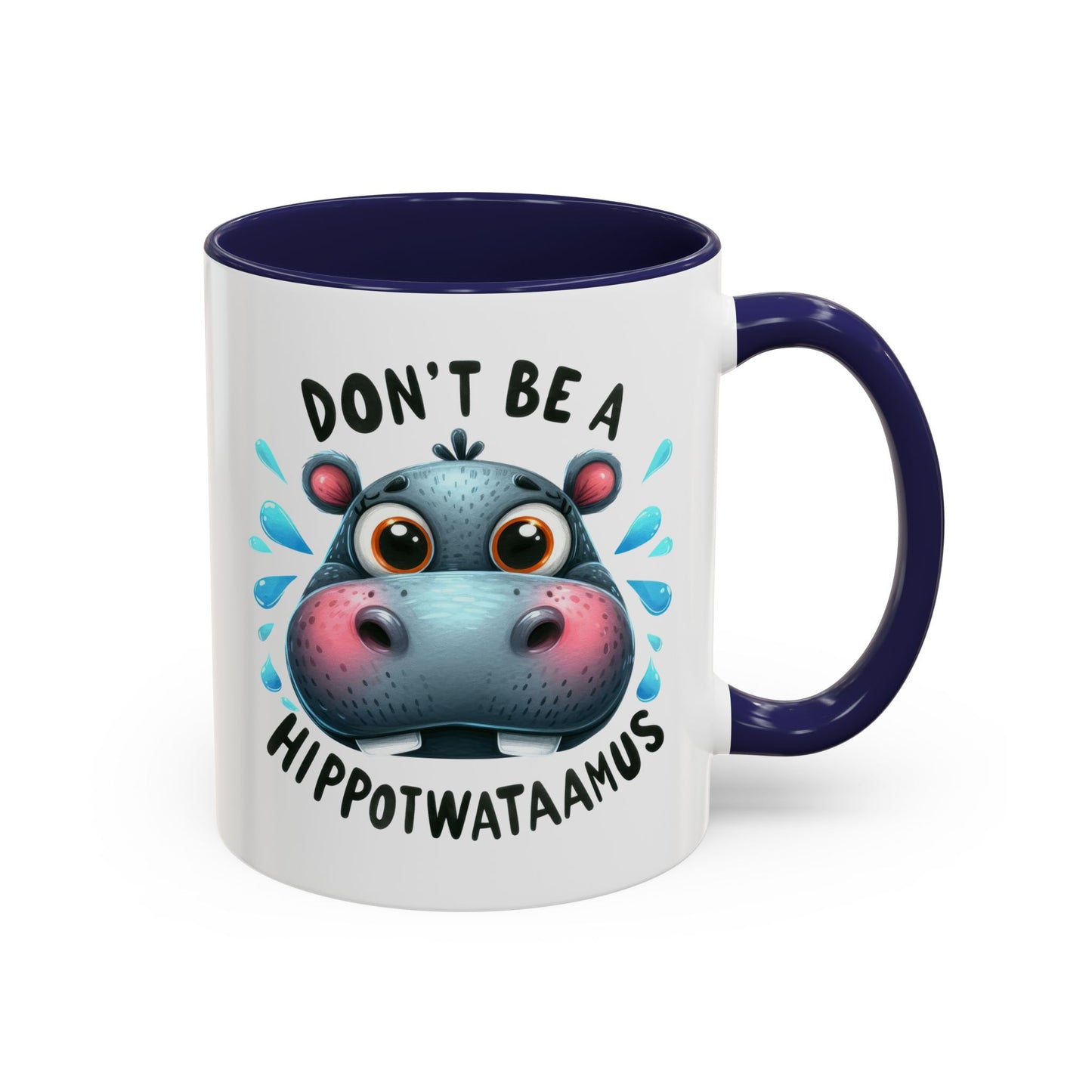 Humor Mug - Don't Be a Hippotwataamus