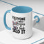 Humor Mug - Everyone Was Thinking It
