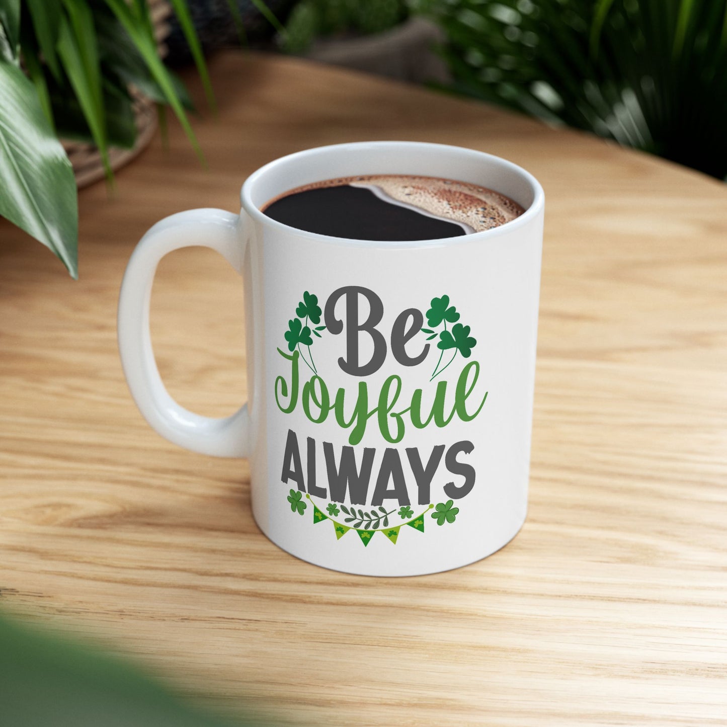 Motivation Mug - Be Joyful Always