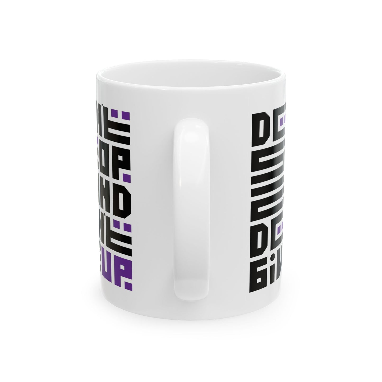 Motivation Mug - Don't Stop and Don't Give Up