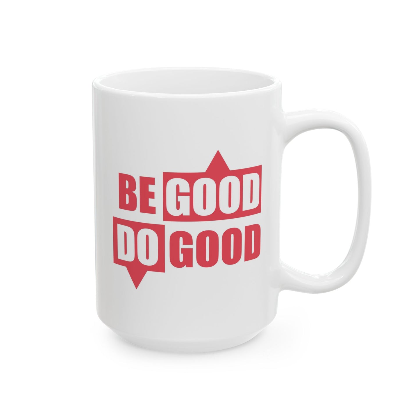 Motivation Mug - Be Good Do Good
