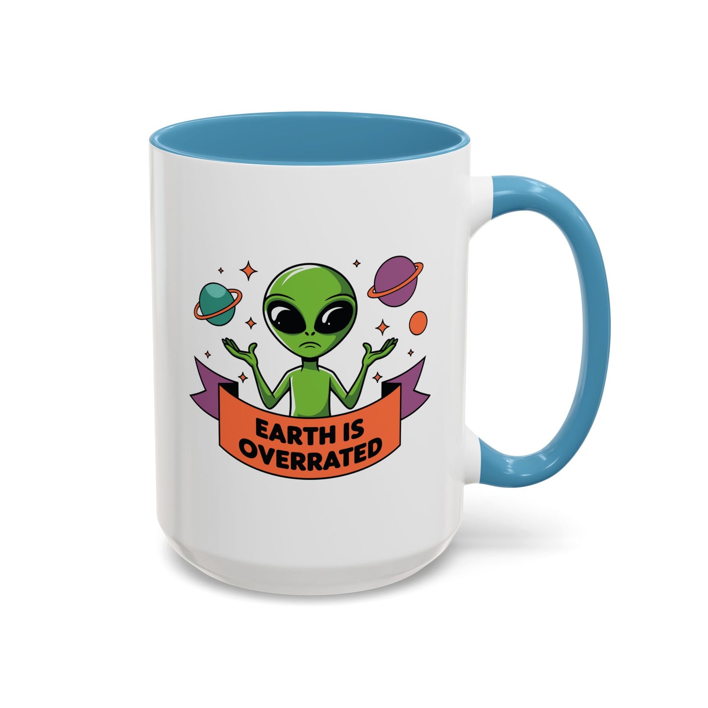 Alien Mug - Earth Is Overrated