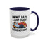 Humor Mug - I'm Not Lazy I Just Enjoy Doing Nothing