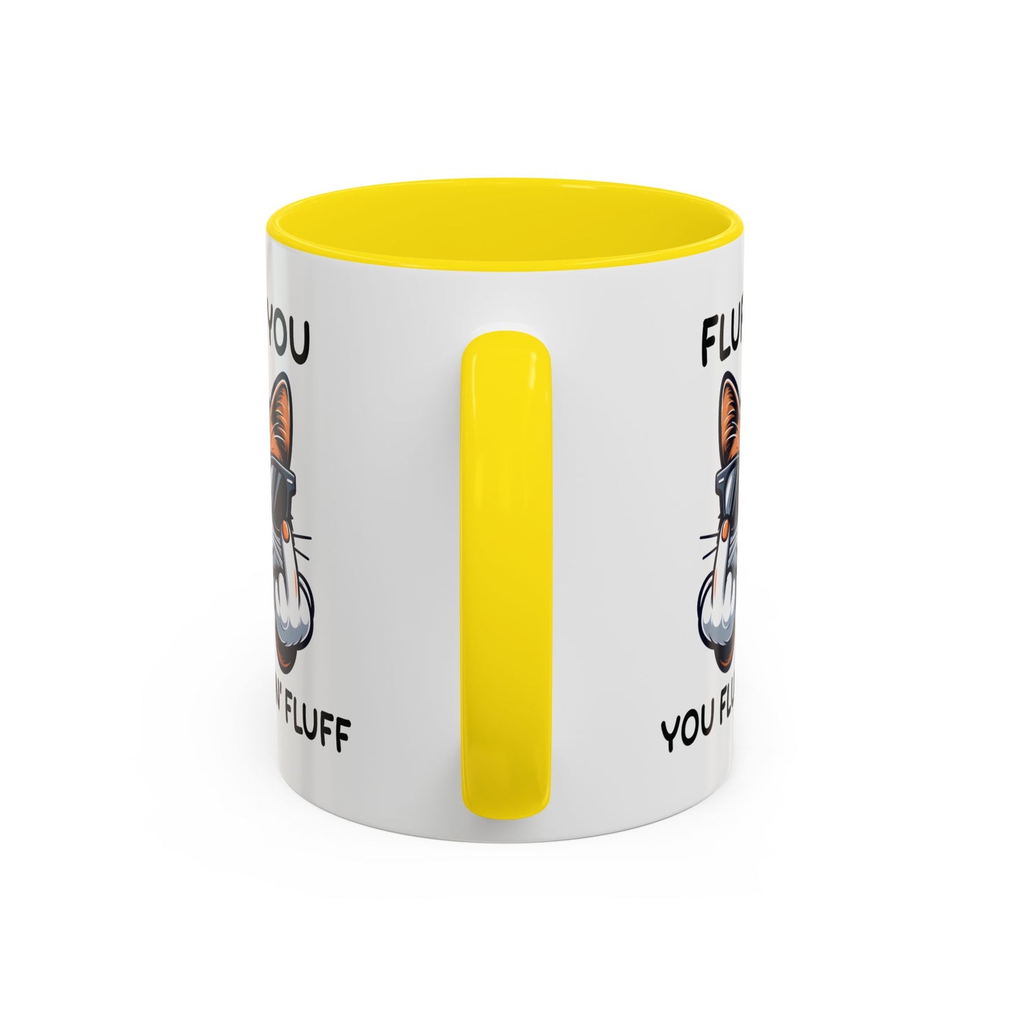 Humor Mug - Fluff You Fluffin' Fluff