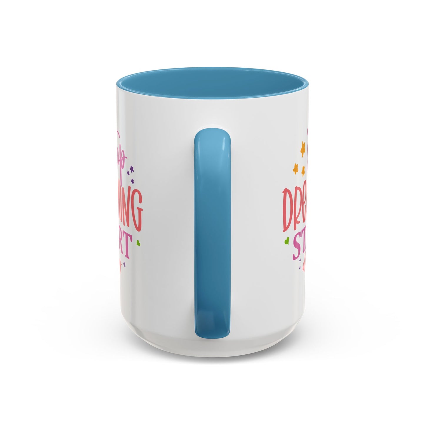 Motivation Mug - Stop Dreaming Start Doing