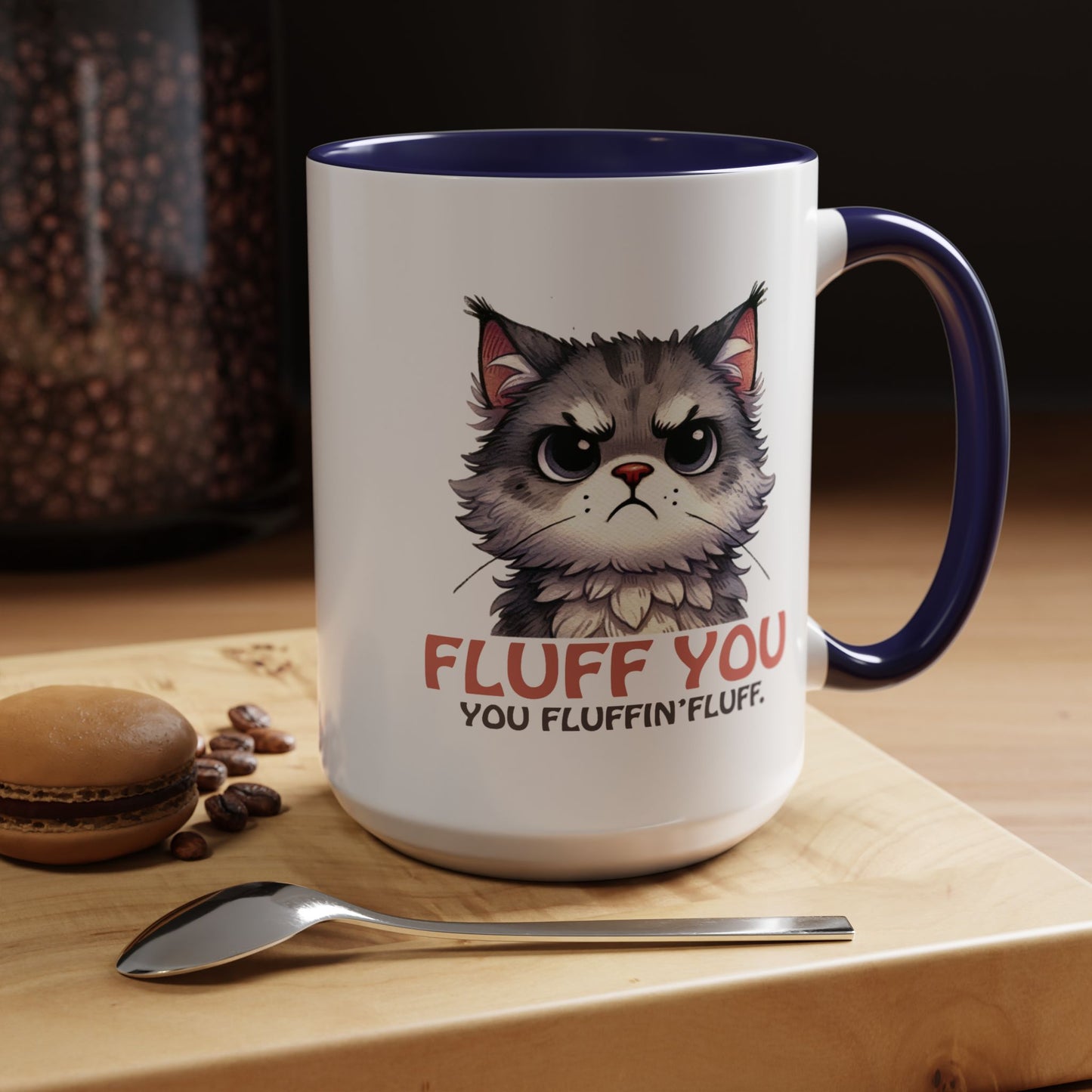 Animal Mug - Fluff You You Fluffin Fluff