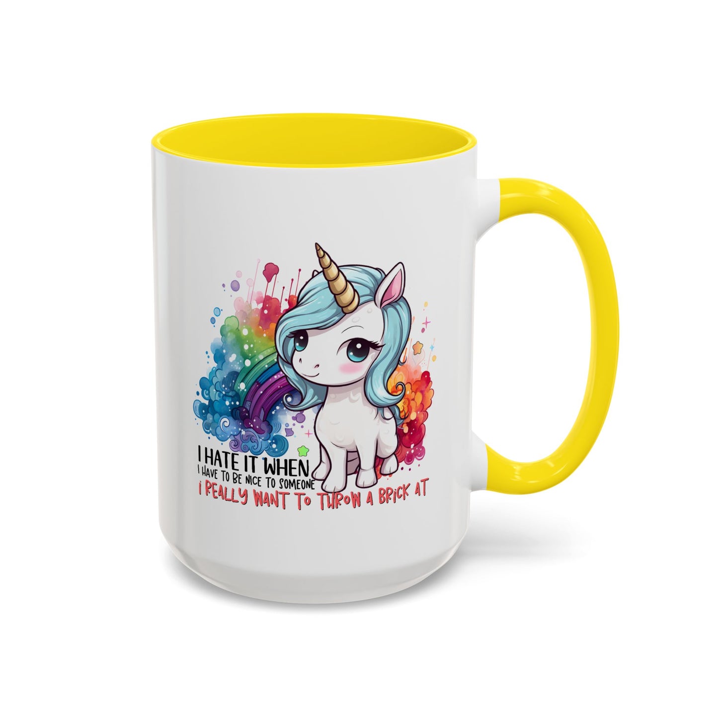 Adult Mug - I Hate It When I Have To Be Nice