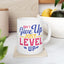 Motivation Mug - Don't Give Up Just Level Up