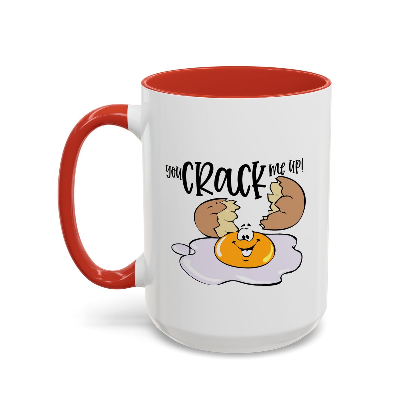 Humor Mug - You Crack Me Up
