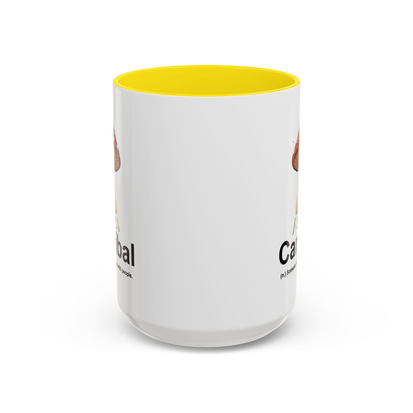 Humor Mug - Cannibal Someone Who Is