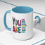 Motivation Mug - You Are