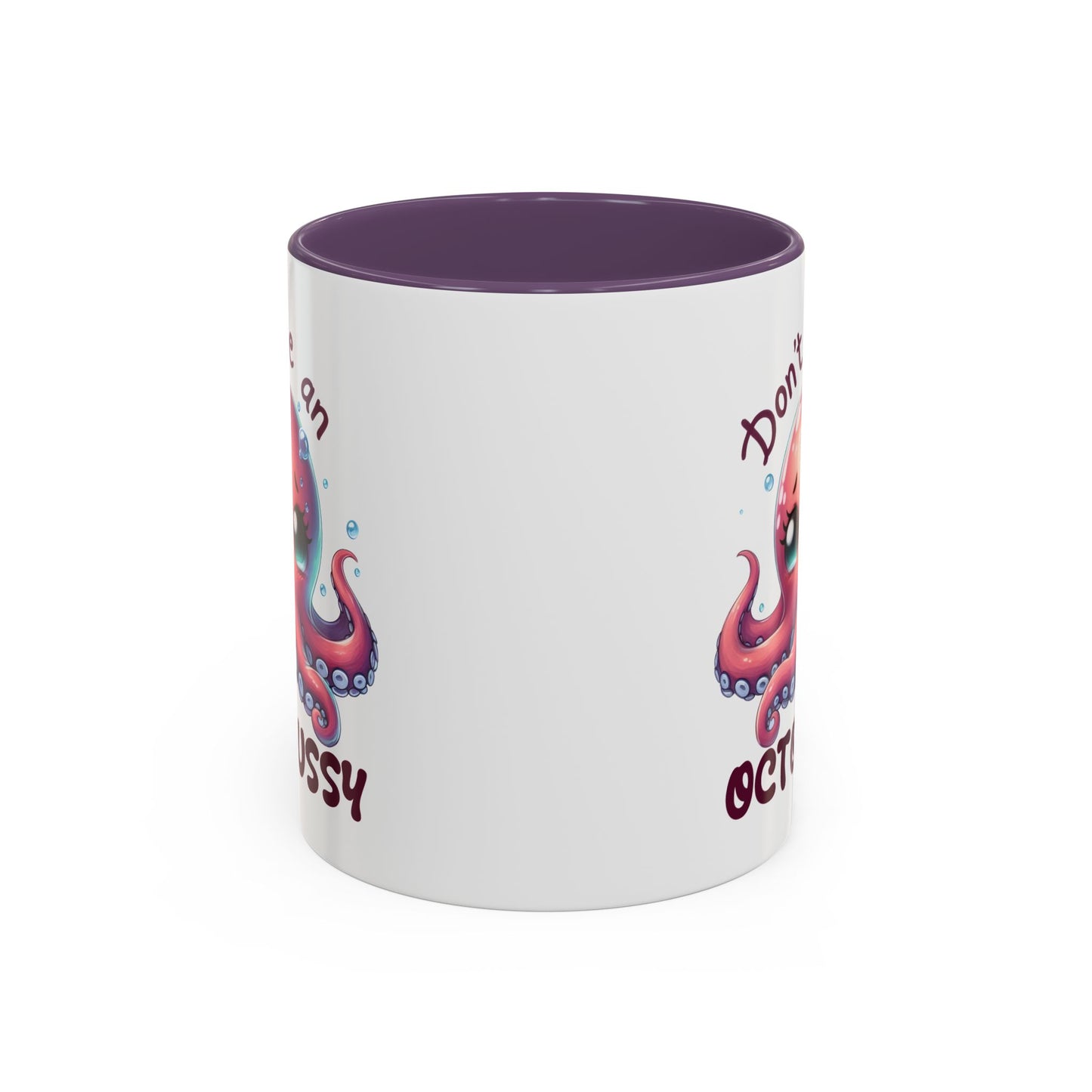 Humor Mug - Don't Be An Octopussy