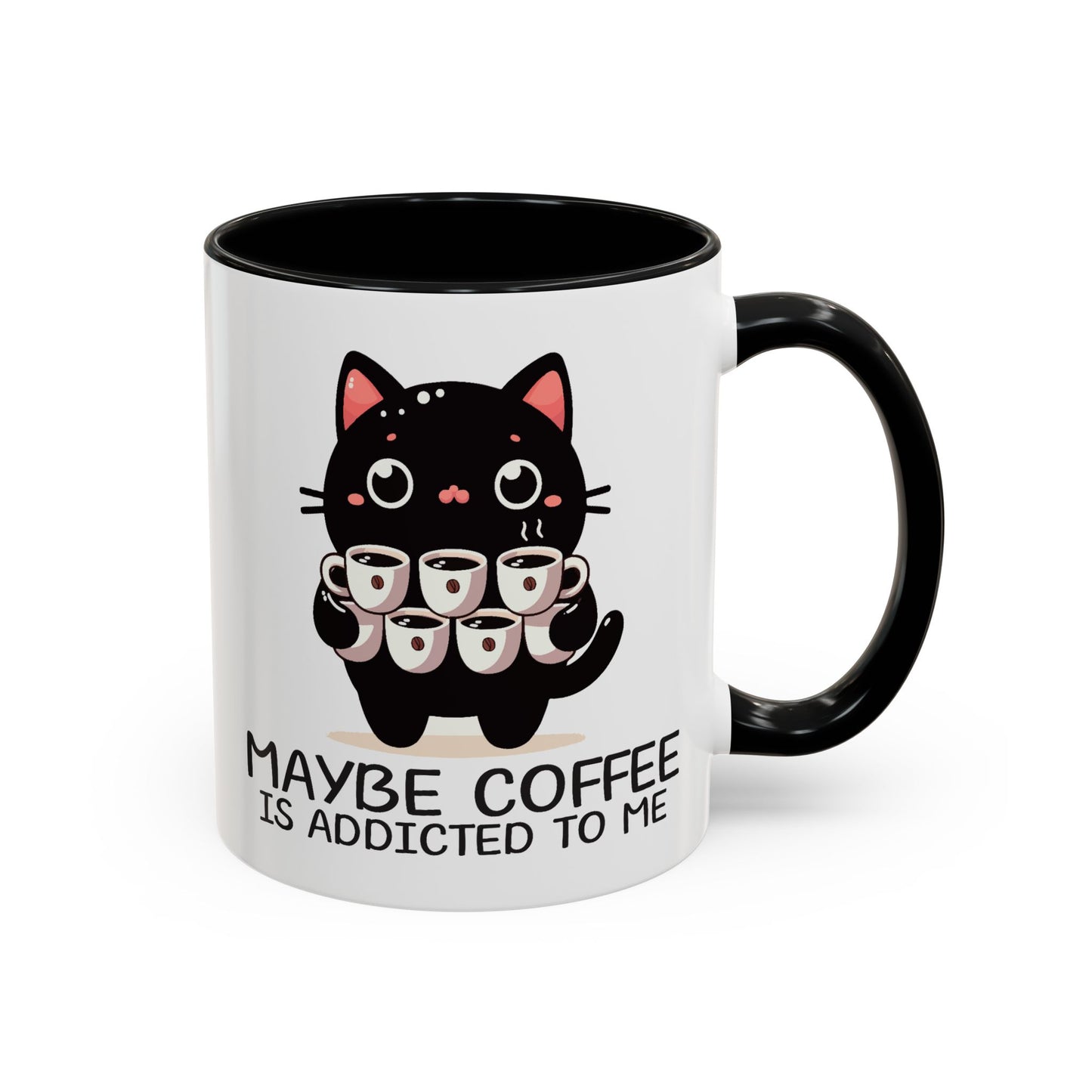 Animal Mug - Maybe Coffee is Addicted To Me