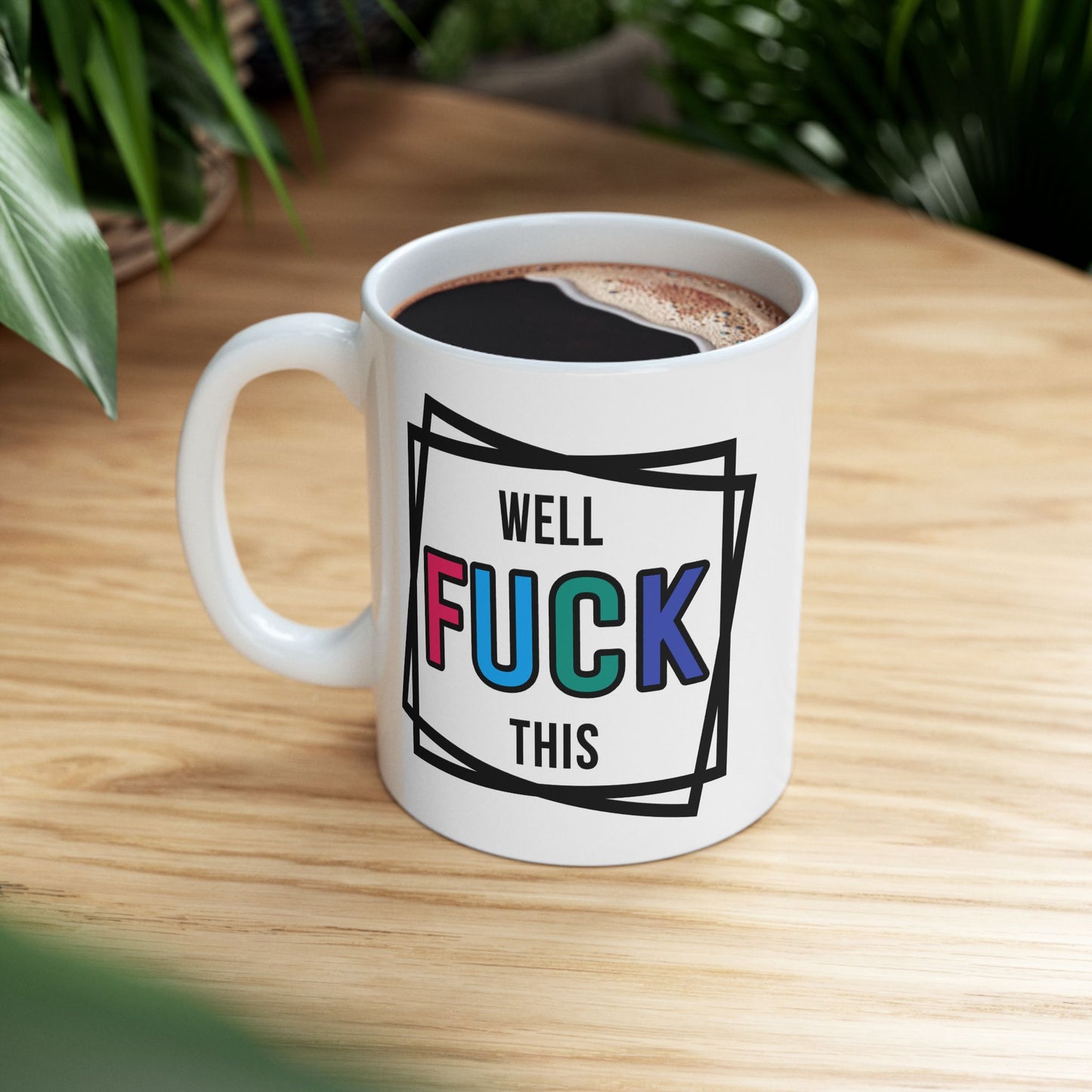 Adult Mug - Well Fuck This