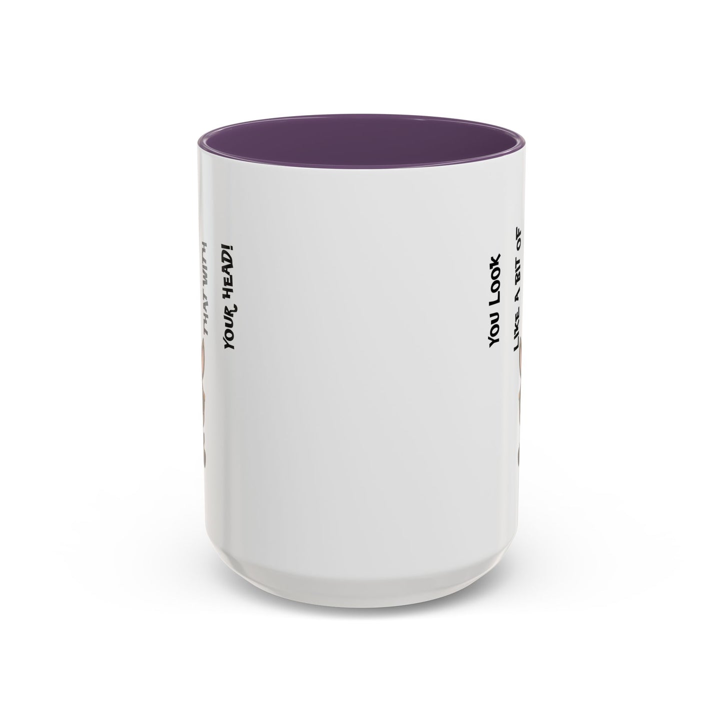 Humor Mug - You Look Like A Bit of An Ass