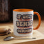 Humor Mug - If Only Common Sense Was More Common