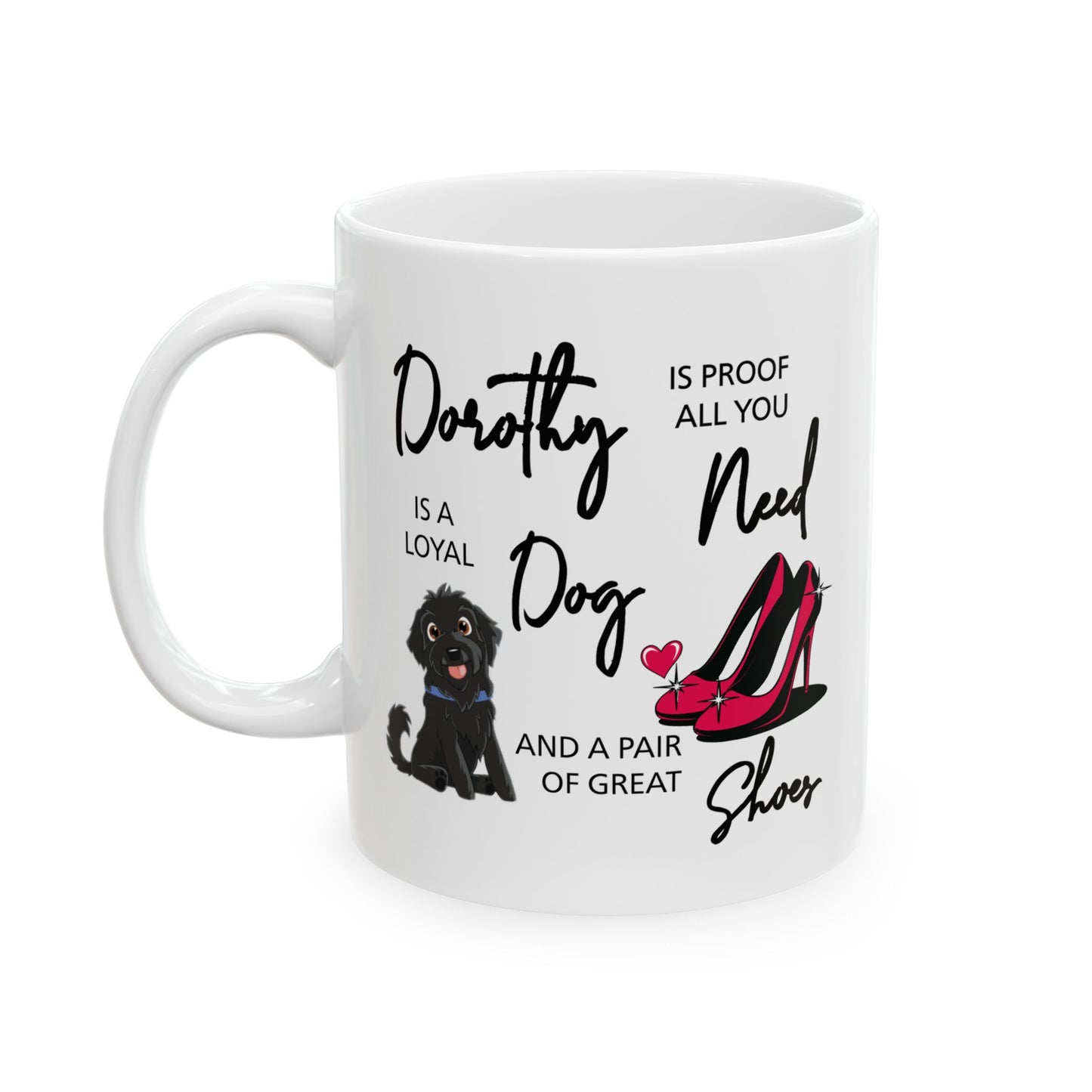 Humor Mug - Dorothy is Proof