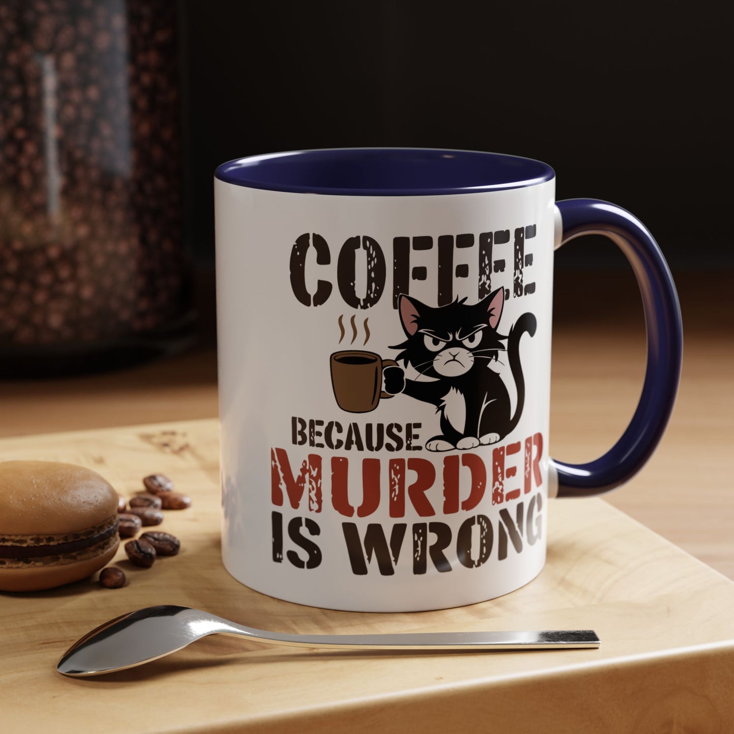 Humor Mug -  Coffee Because Murder is Wrong