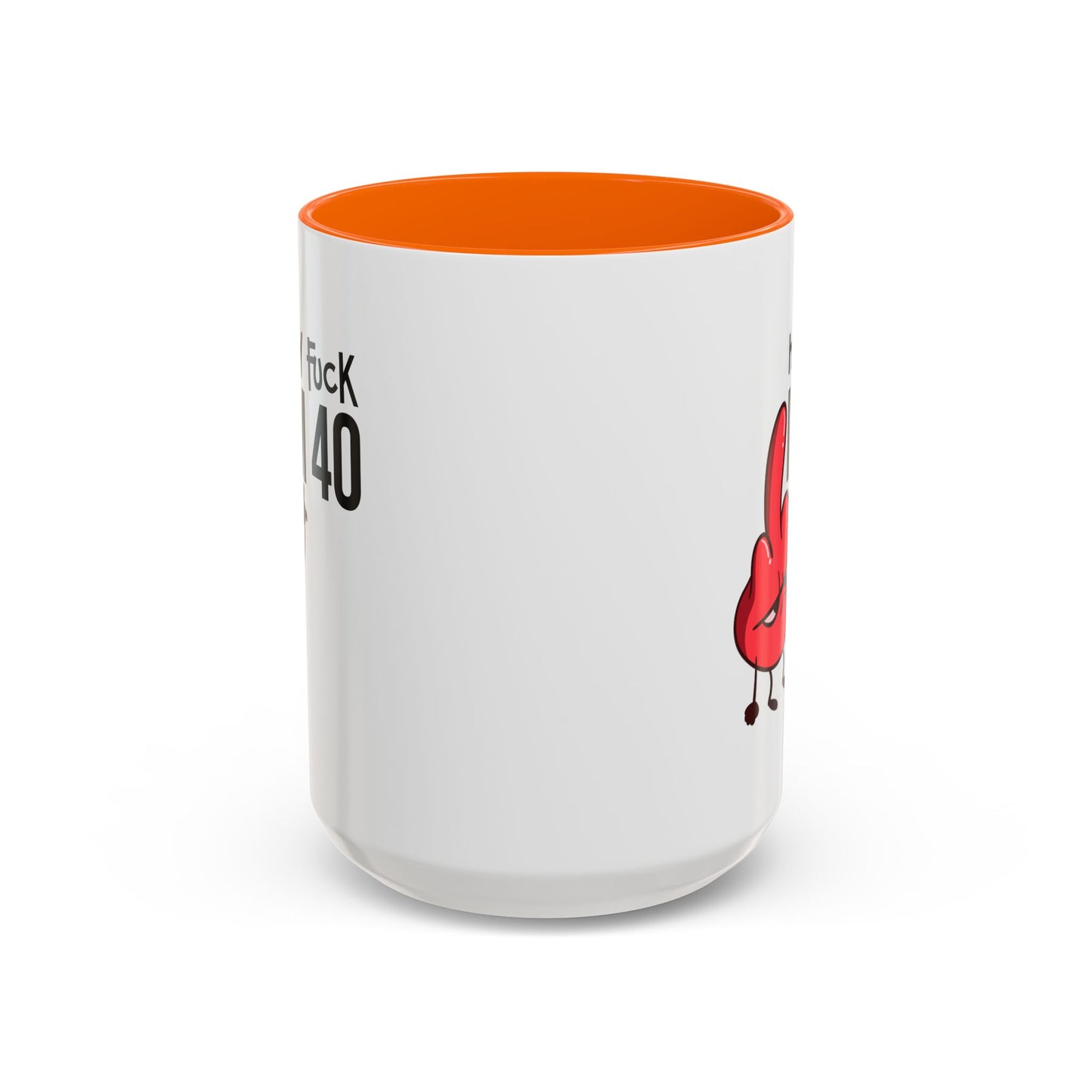 Adult Mug - Holy Fuck I'm Fourty