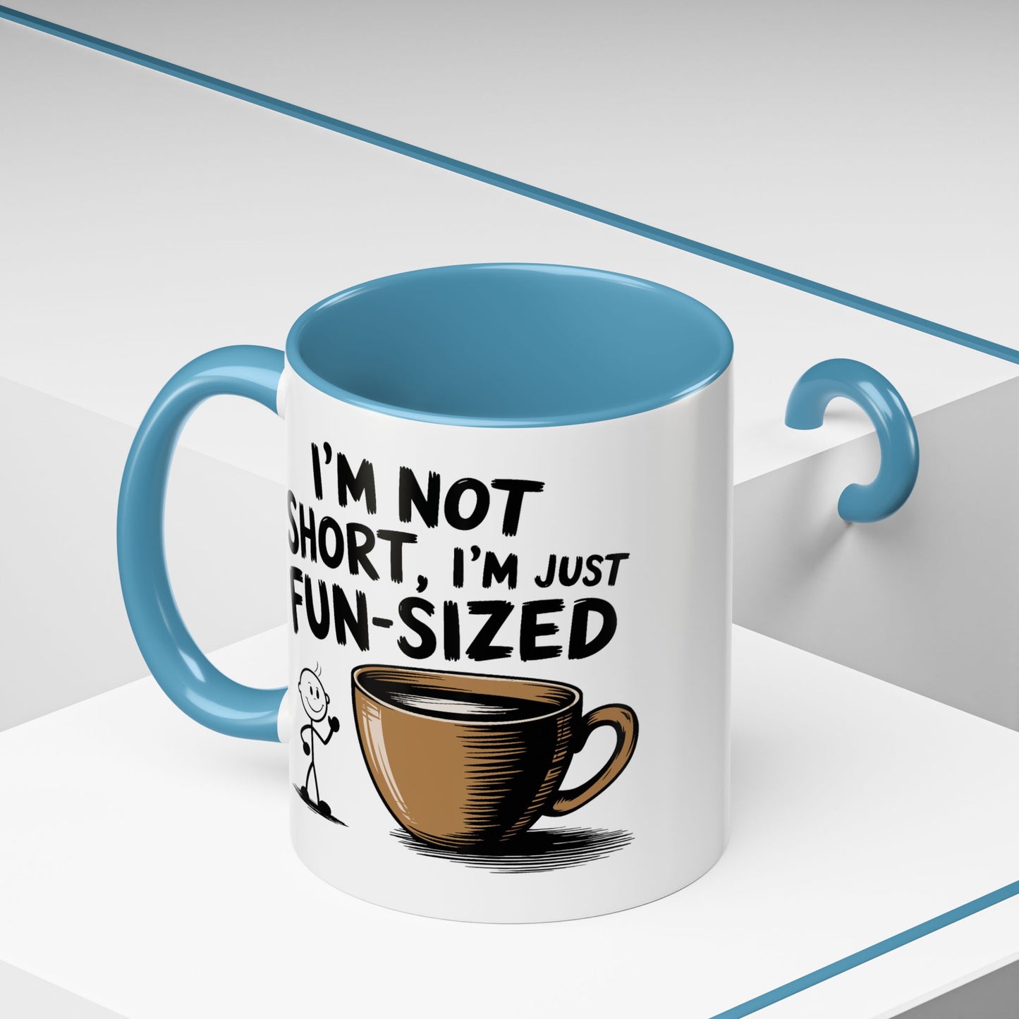 Humor Mug - I'm Not Short