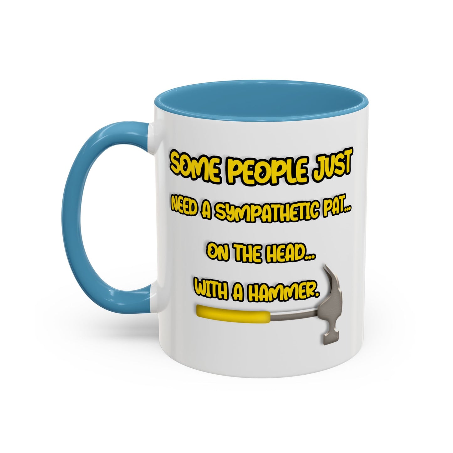 Humor Mug - Some People