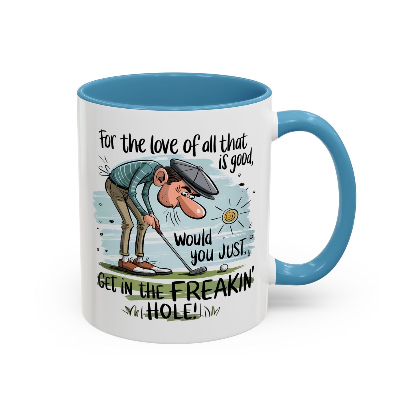 Humor Mug - For The Love of All