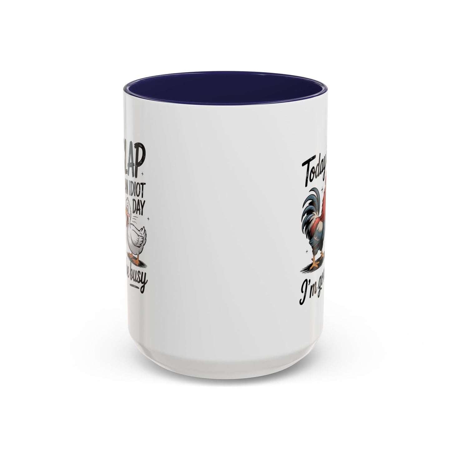 Humor Mug - Today is Slap An Idiot Day