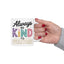 Motivation Mug - Always Be Kind To Everyone