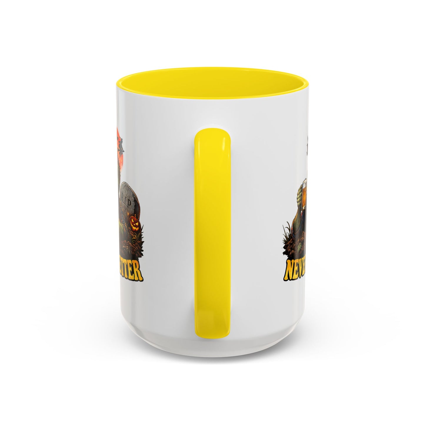 Humor Mug - Never Better