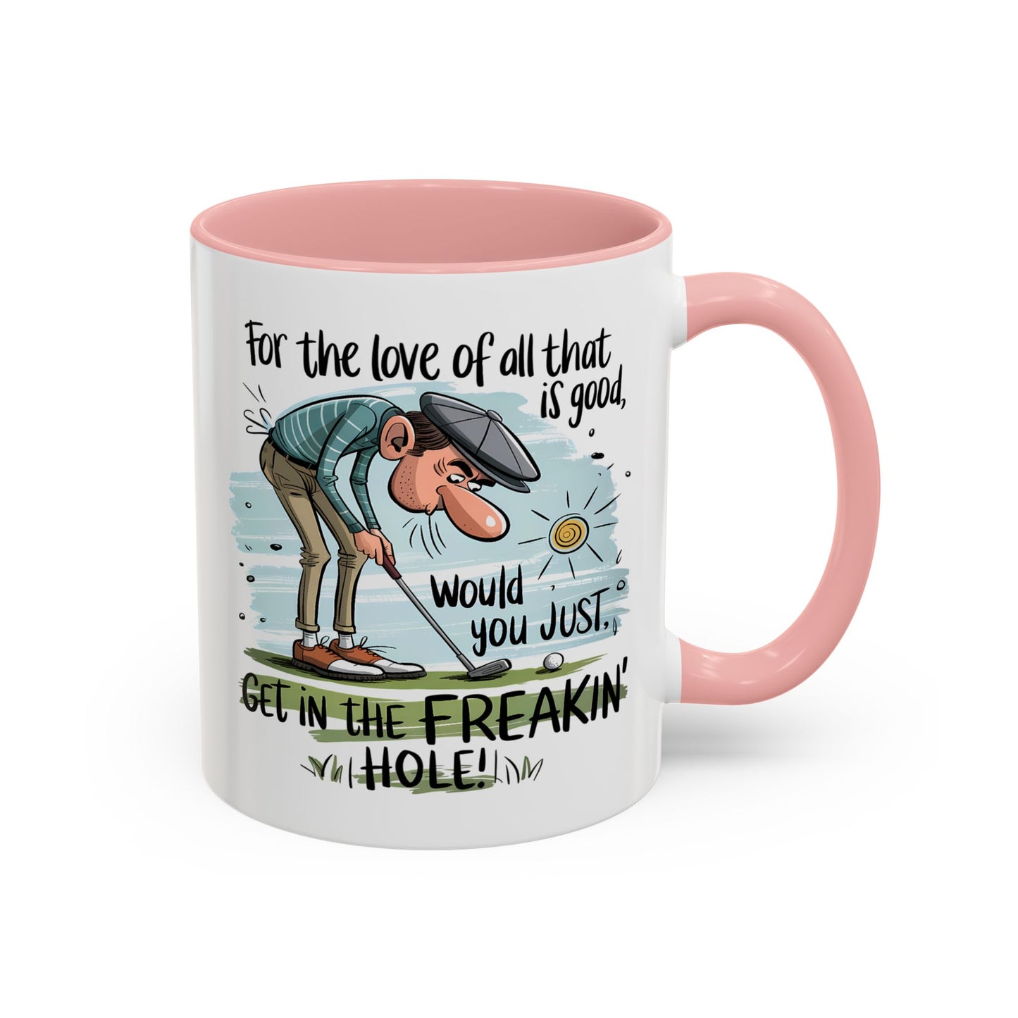 Humor Mug - For The Love of All