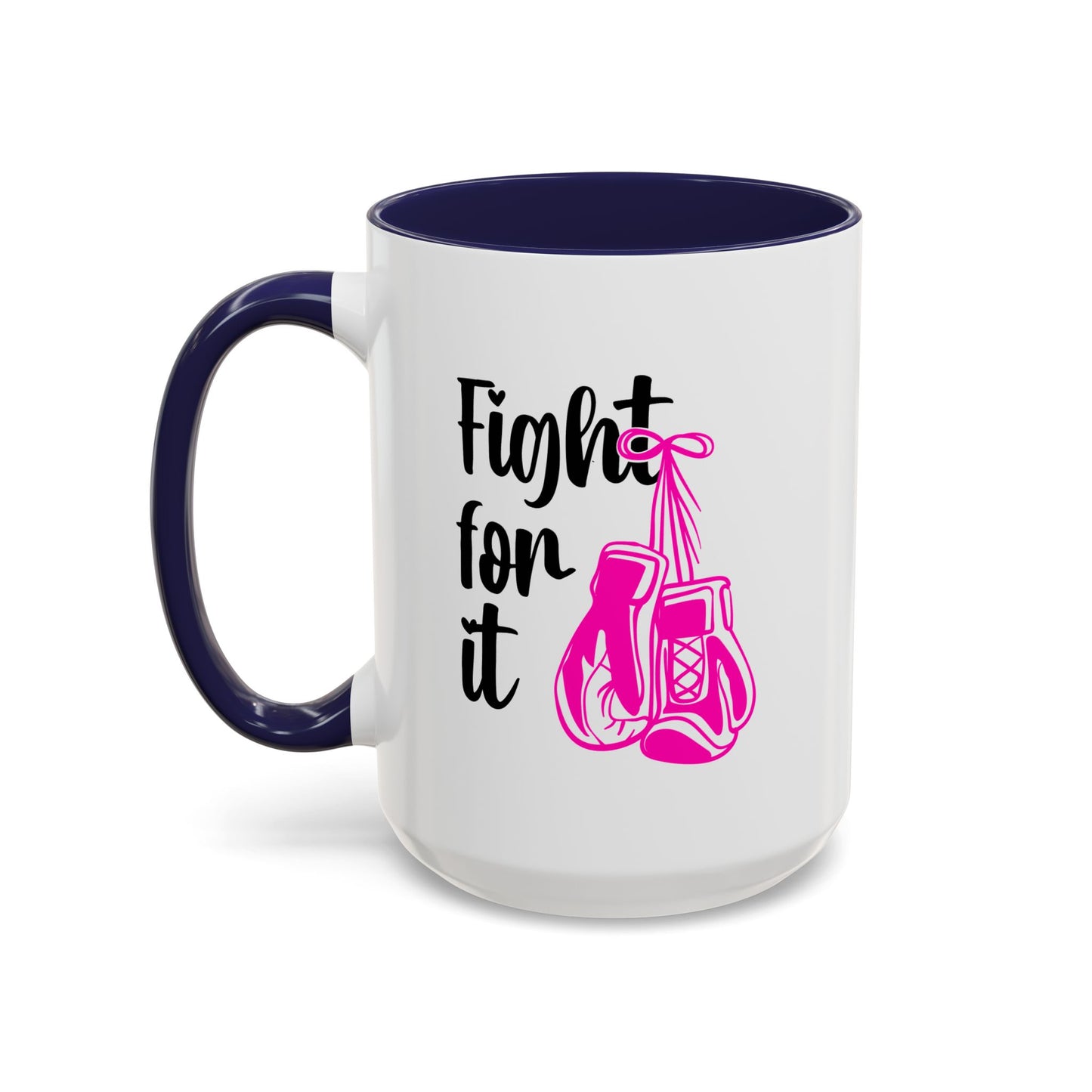 Support Mug - Fight For It