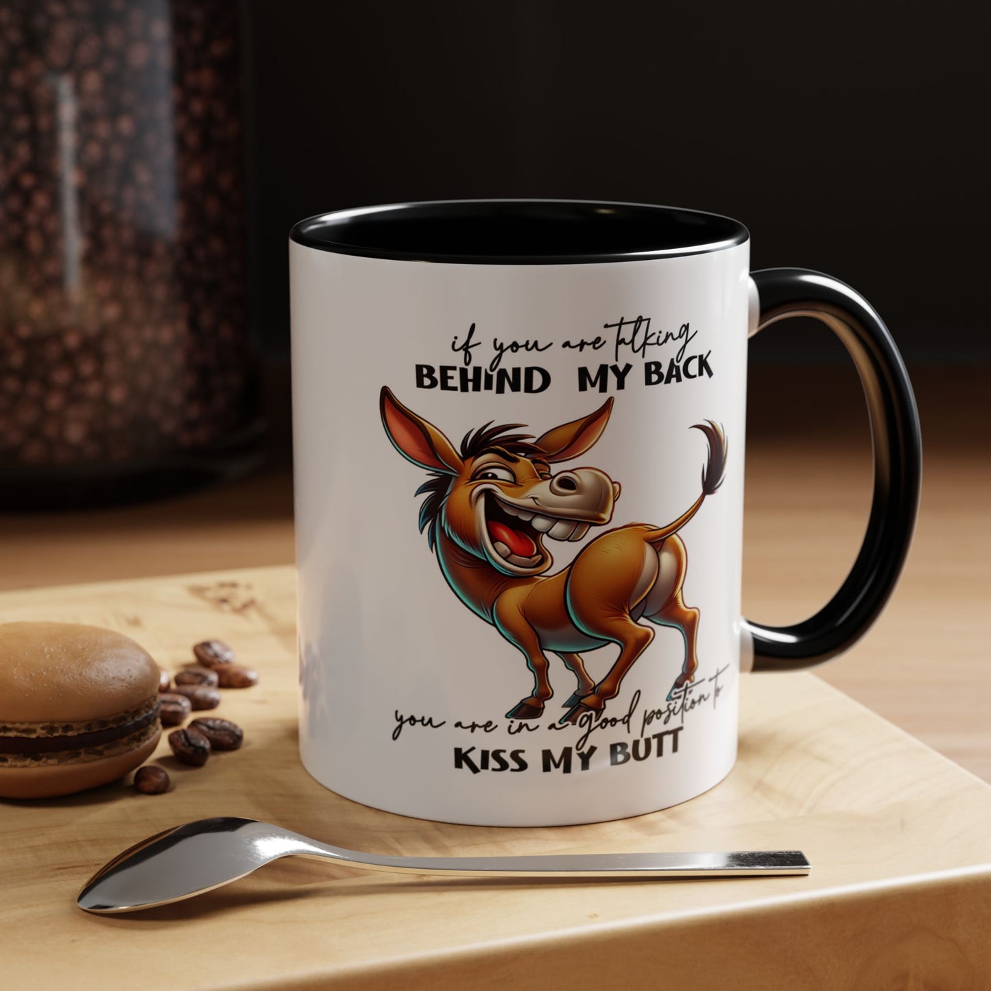 Humor Mug - If You Are Talking Behind My Back