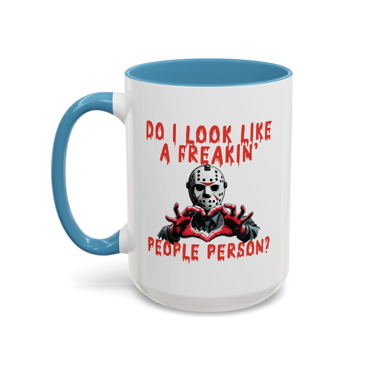 Humor Mug - Do I look Like a Freakin' People Person