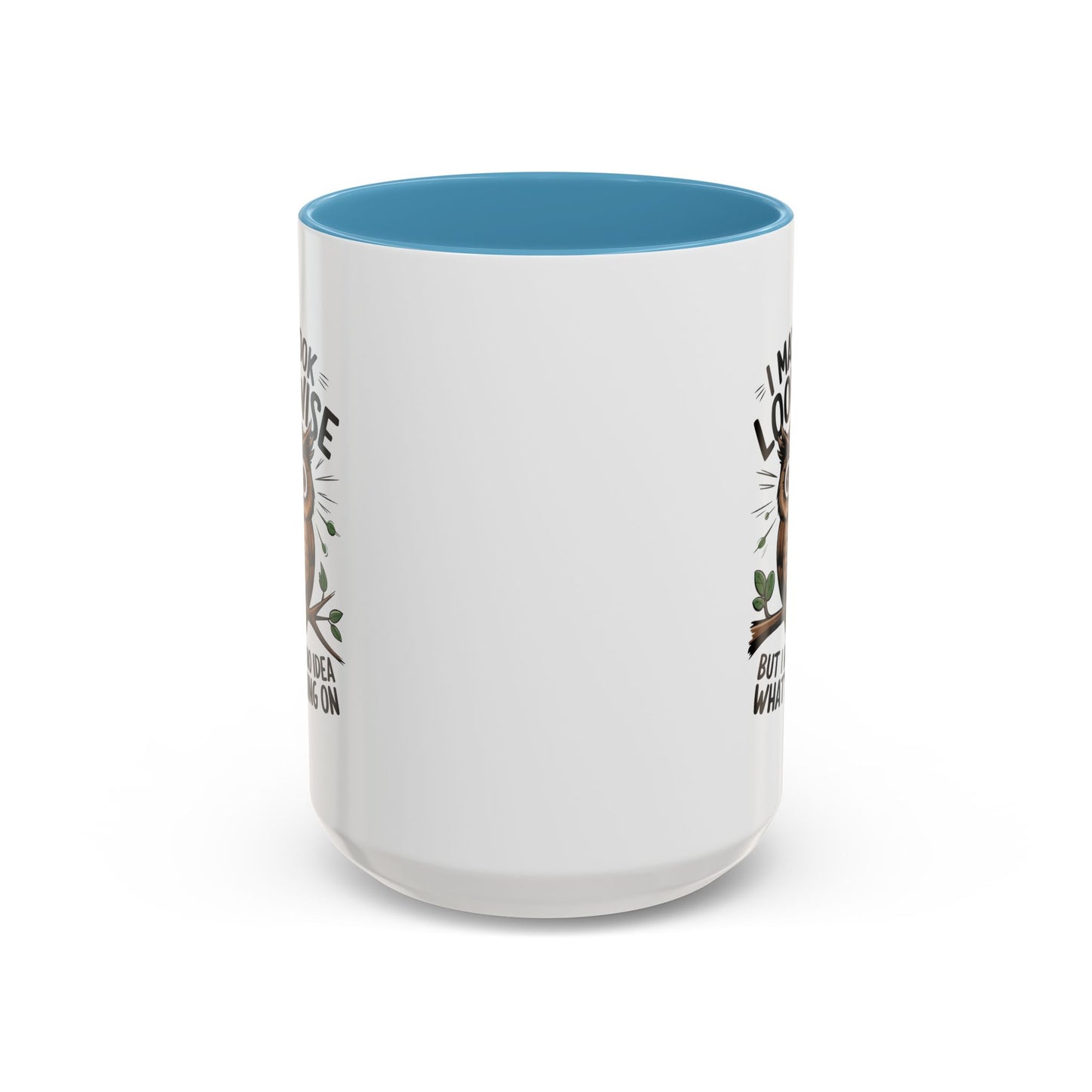 Humor Mug - I May look Wise